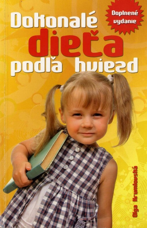 Dokonalé dieťa podľa hviezd :astrológia pre každého