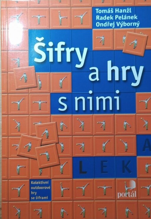 Šifry a hry s nimi : kolektivní outdoorové hry se šiframi
