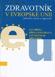 Zdravotník v EU 2007-2013 : příručka otázek a odpovědí : (novinky pro zdravotnictví i pro malé a střední podnikatele a příprava na období let 2007-2013)
