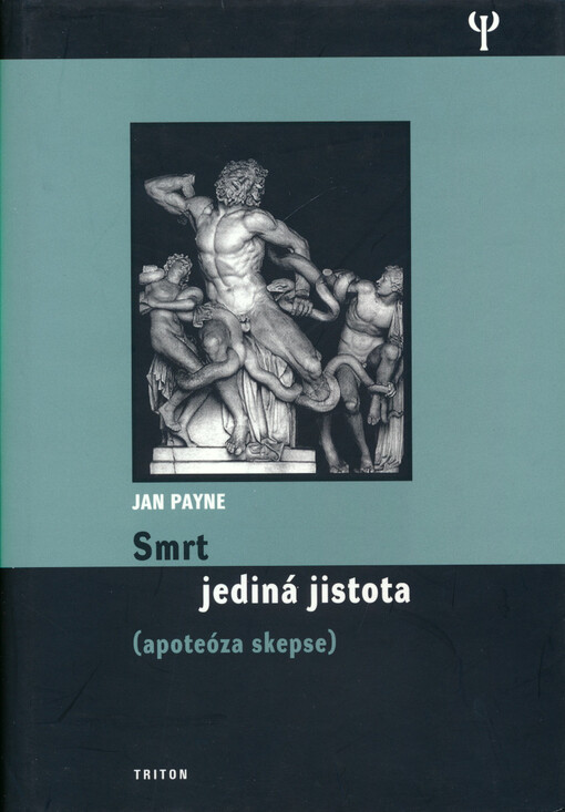 Smrt : jediná jistota : (apoteóza skepse)