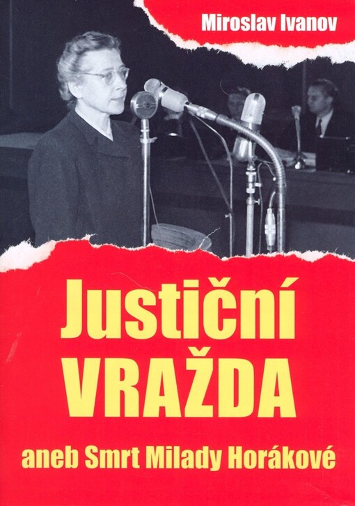 Justiční vražda, aneb, Smrt Milady Horákové