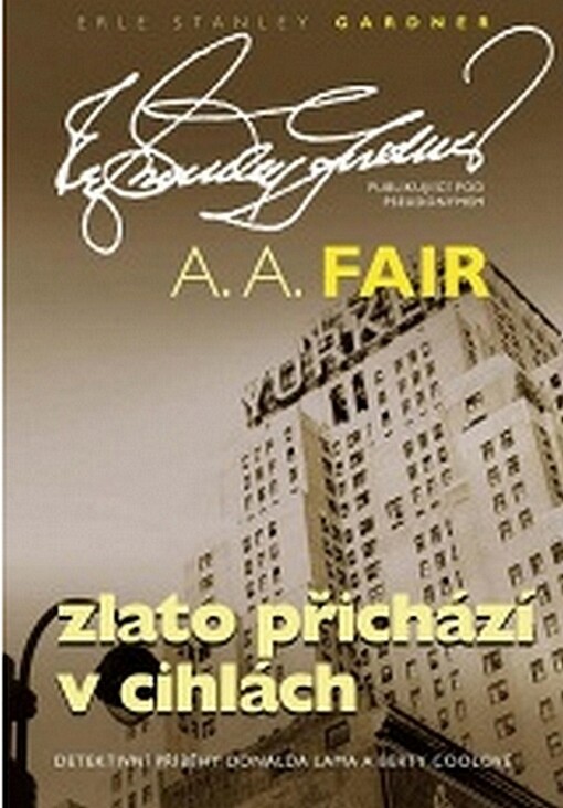 Zlato přichází v cihlách: detektivní příběhy Donalda Lama a Berty Coolové