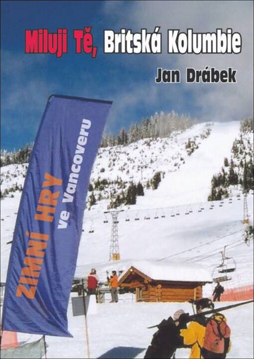 Miluji tě, Britská Kolumbie: zimní hry ve Vancouveru