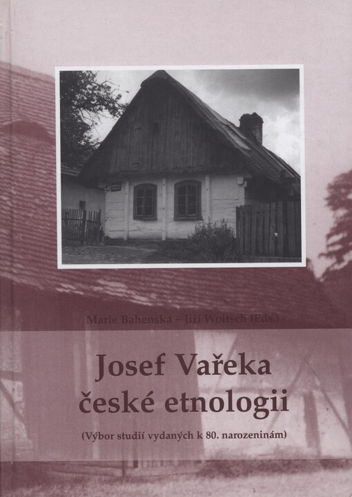 Josef Vařeka české etnologii: (výbor studií vydaných k 80. narozeninám)