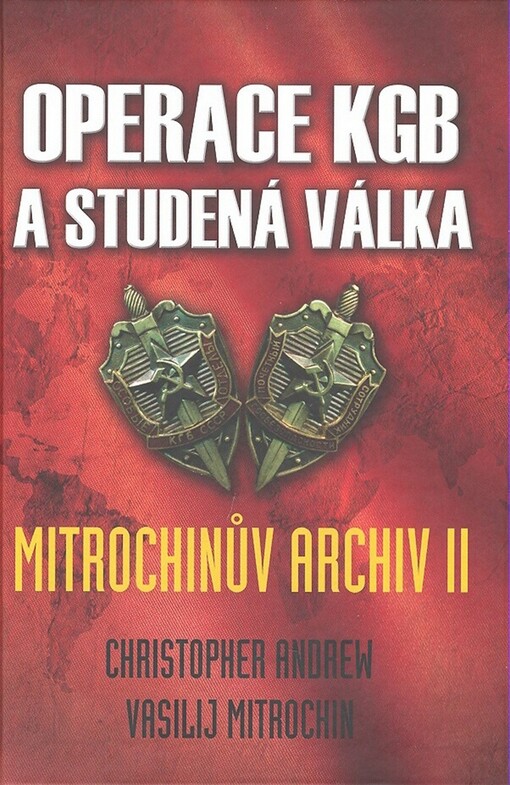 Operace KGB a studená válka: Mitrochinův archiv II