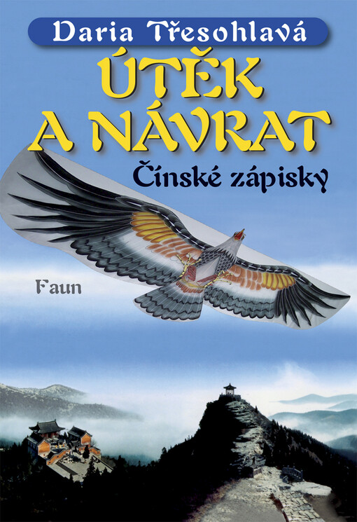 Útěk a návrat: čínské zápisky