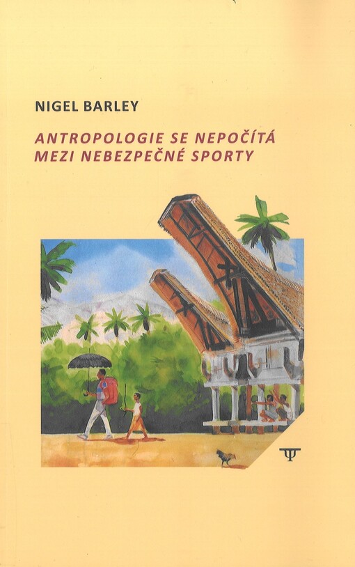 Antropologie se nepočítá mezi nebezpečné sporty