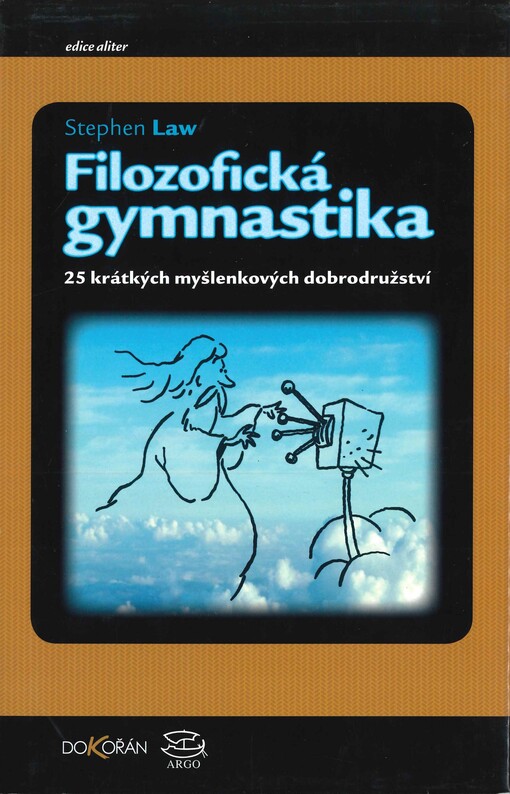 Filozofická gymnastika : 25 krátkých myšlenkových dobrodružství
