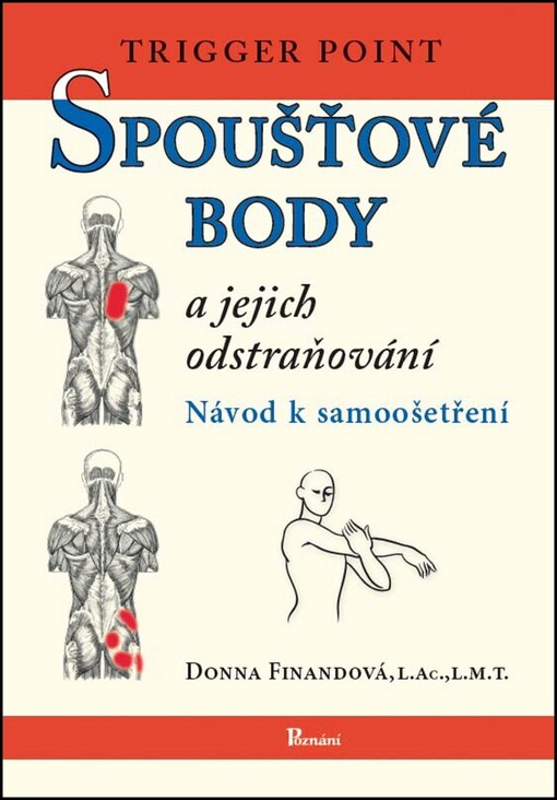 Spoušťové body a jejich odstraňování : návod k samoošetření = Trigger point
