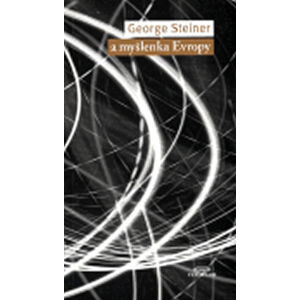 George Steiner a myšlenka Evropy
