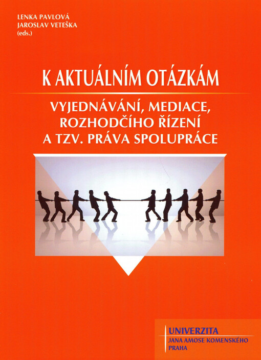 K aktuálním otázkám vyjednávání, mediace, rozhodčího řízení a tzv. práva spolupráce