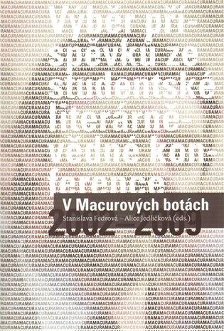 V Macurových botách: výběr příspěvků ze studentské literárněvědné konference 2002-2009