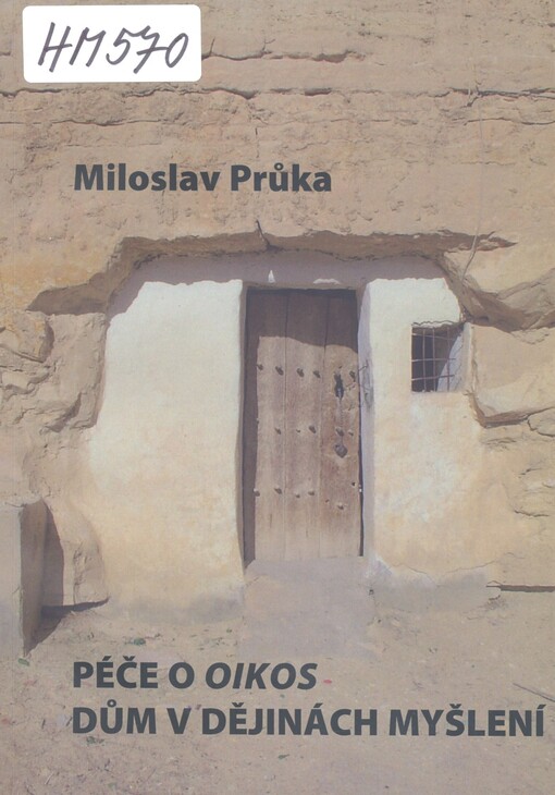 Péče o oikos: dům v dějinách myšlení