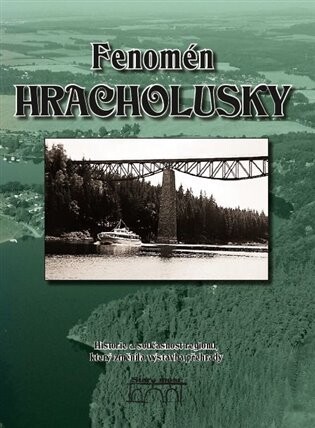 Fenomén Hracholusky: historie a současnost regionu, který změnila výstavba přehrady