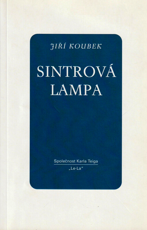 Sintrová lampa : poznámky k fenomenologii surrealismu