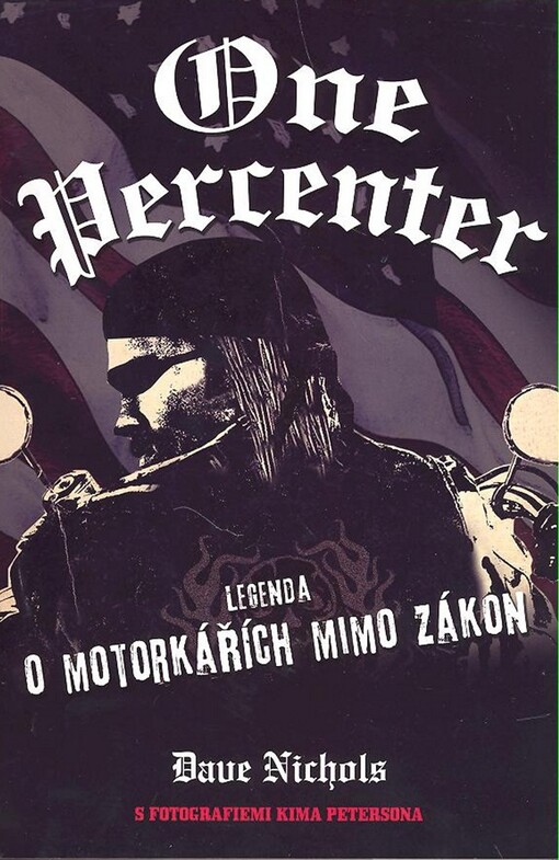 One percenter: legenda o motorkářích mimo zákon