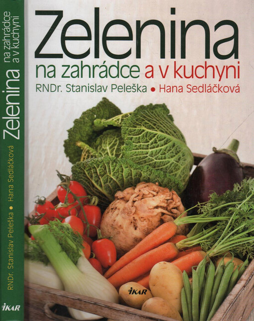 Zelenina na zahrádce a v kuchyni