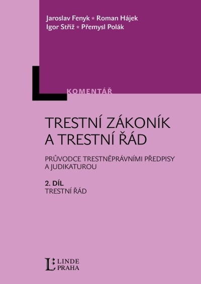 Trestní zákoník a trestní řád: průvodce trestněprávními předpisy a judikaturou