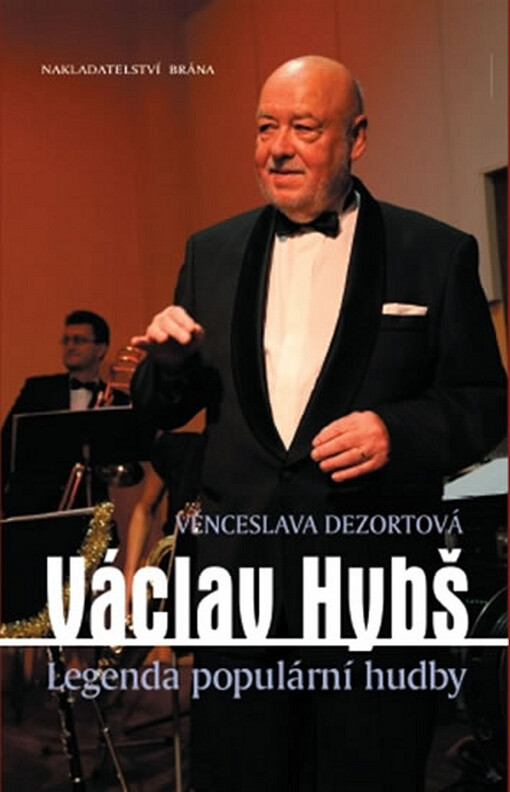 Václav Hybš: legenda populární hudby