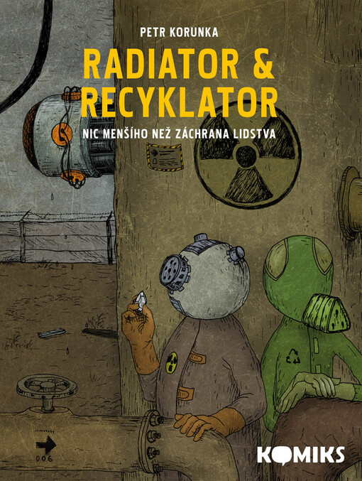 Radiator & Recyklator, Nic menšího než záchrana lidstva