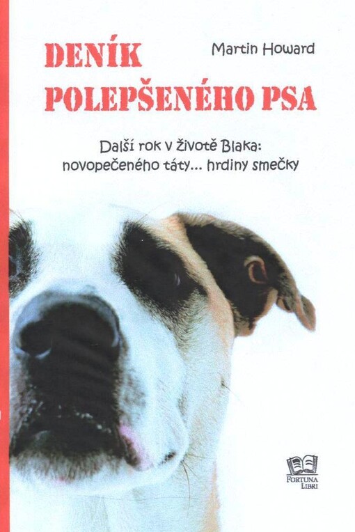 Deník polepšeného psa: další rok v životě Blaka - novopečeného táty-- hrdiny smečky