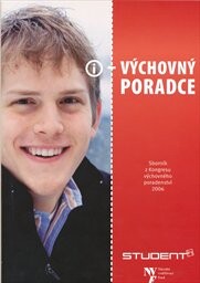 Výchovný poradce : sborník příspěvků z Kongresu výchovného poradenství : Pardubice 25.-26. dubna 2006
