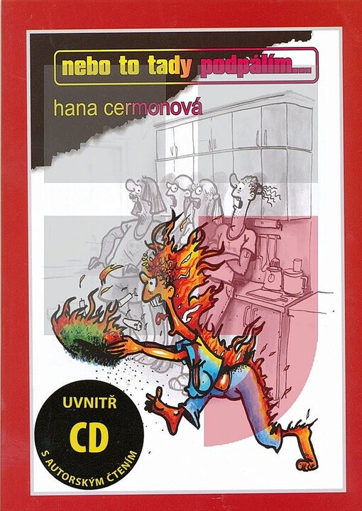 Nebo to tady podpálím--