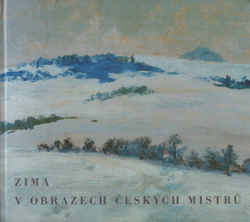 Zima v obrazech českých mistrů