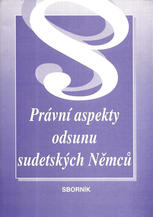 Právní aspekty odsunu sudetských Němců: sborník