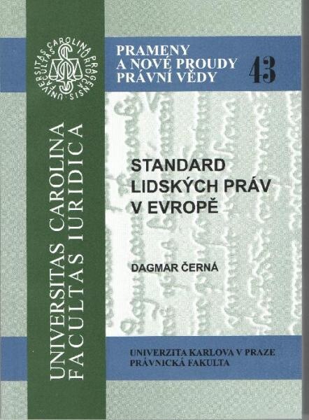 Standard lidských práv v Evropě : srovnání Úmluvy o ochraně lidských práv a základních svobod a Listiny základních práv Evropské unie