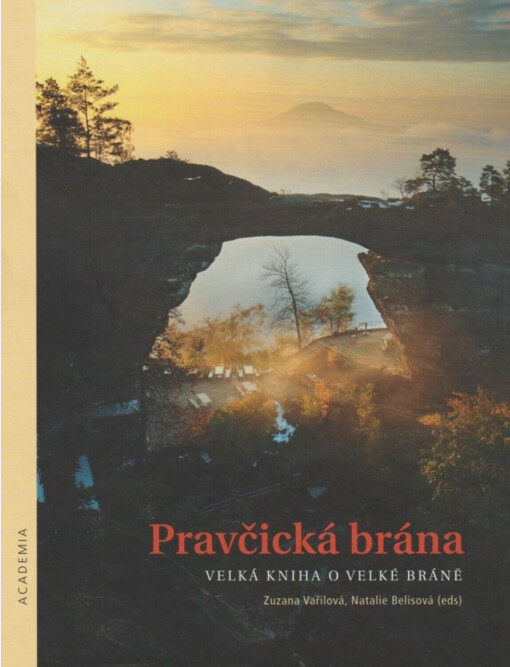 Pravčická brána : velká kniha o velké bráně