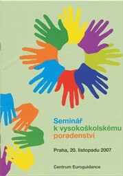 Seminář k vysokoškolskému poradenství :Praha, 20. listopadu 2007