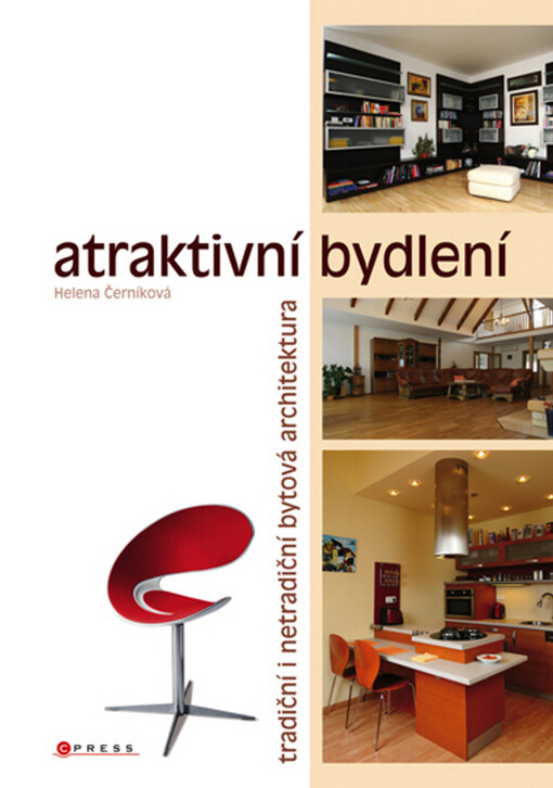 Atraktivní bydlení: tradiční i netradiční bytová architektura