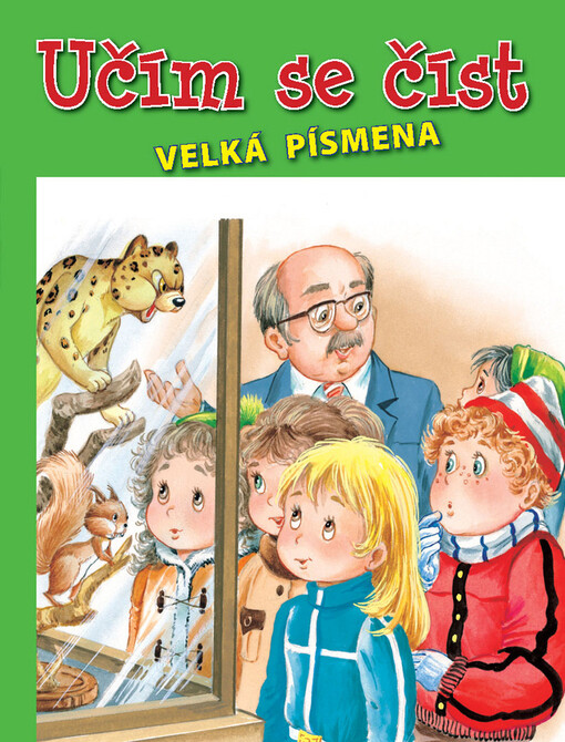 První čtení : učím se číst : veselé příběhy předškoláků a malých školáků, 1. české vyd.