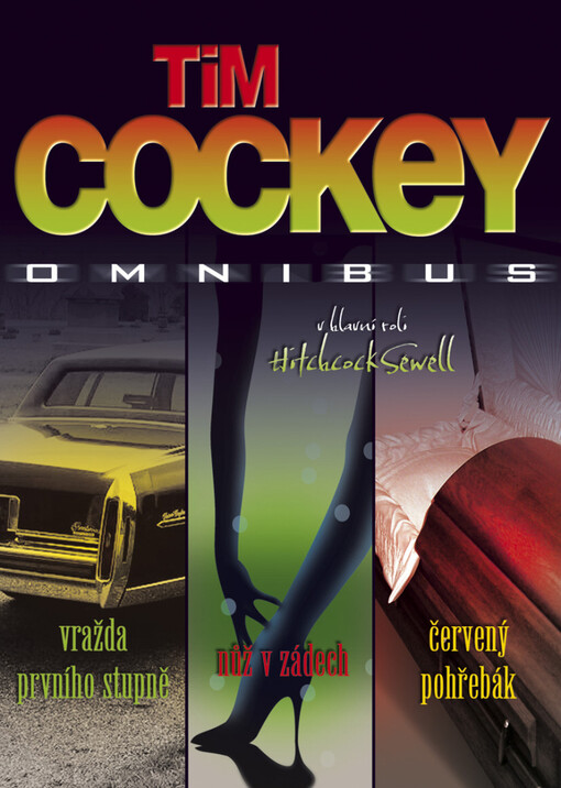 Vražda prvního stupně: Nůž v zádech ; Červený pohřebák : Tim Cockey omnibus : v hlavní roli Hitchcock Sewell