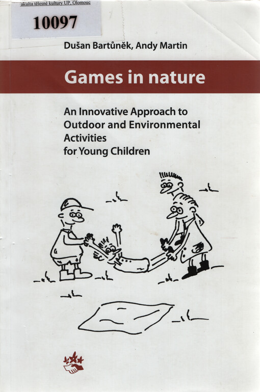 Games in nature : an innovative approach to outdoor and environmental activities for young children