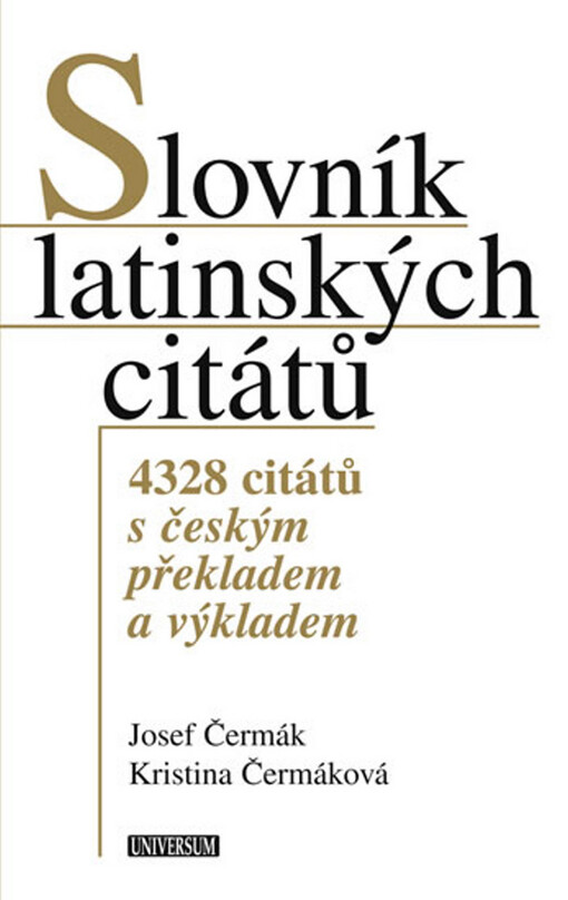 Slovník latinských citátů: 4328 citátů s českým překladem a výkladem