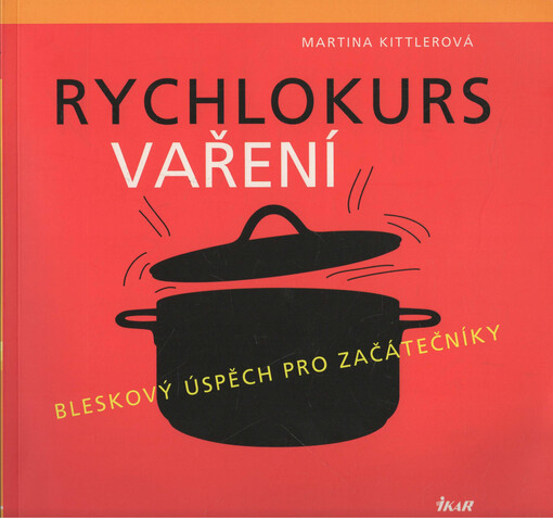 Rychlokurs vaření: bleskový úspěch pro začátečníky