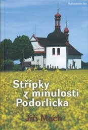 Střípky z minulosti Podorlicka