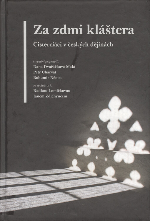 Za zdmi kláštera: cisterciáci v českých dějinách