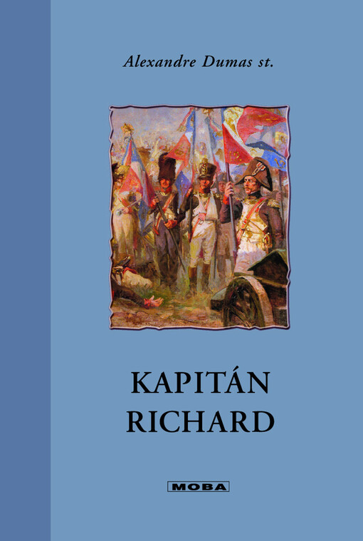 Kapitán Richard: obrazy z válečného života za Napoleona I
