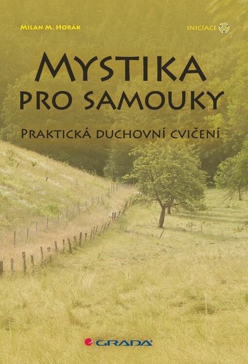 Mystika pro samouky: praktická duchovní cvičení