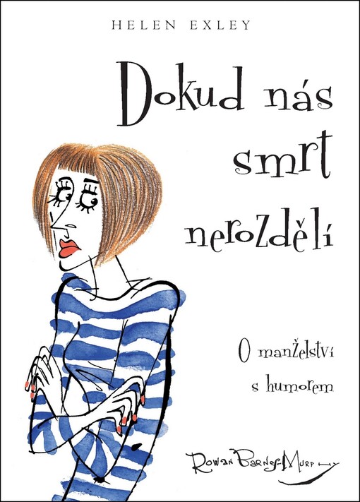 Dokud nás smrt nerozdělí : o manželství s humorem