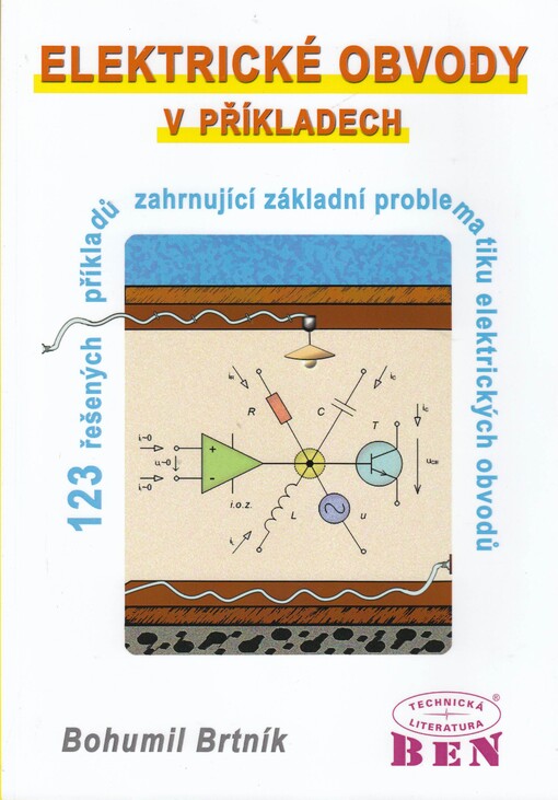 Elektrické obvody v příkladech : 123 řešených příkladů zahrnující [sic] základní problematiku obvodů