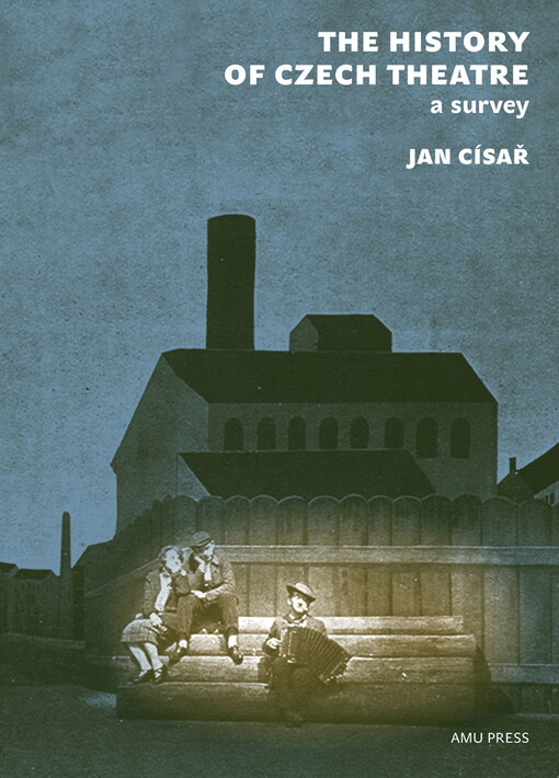 The history of Czech theatre : a survey