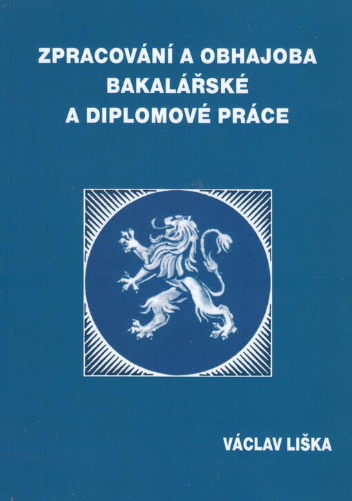 Zpracování a obhajoba bakalářské a diplomové práce
