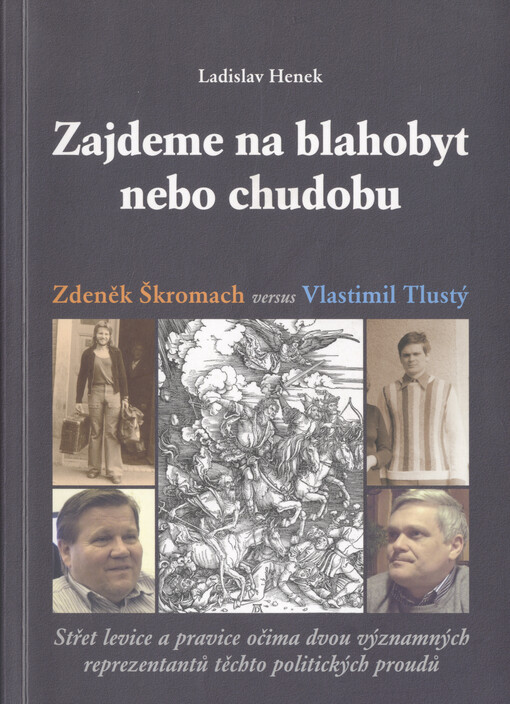 Zajdeme na blahobyt nebo chudobu