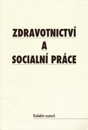 Zdravotnictví a sociální práce