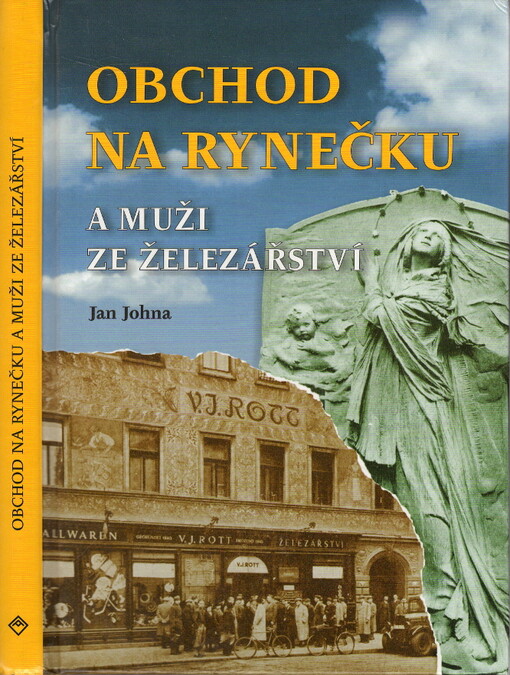 Obchod na Rynečku a muži ze železářství