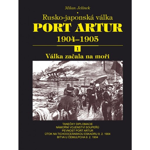 Port Artur: rusko-japonská válka 1904-1905